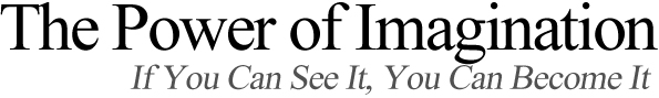 The Power of Imagination by Dr. Deana Murphy